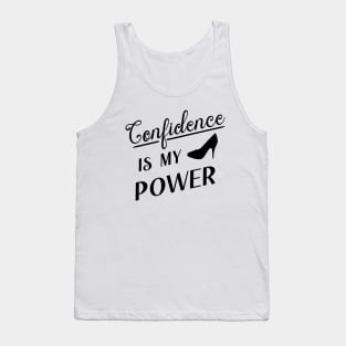 Confidence is my power | Confidence Tank Top